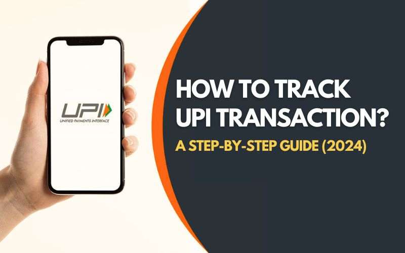 How To Track UPI Transaction