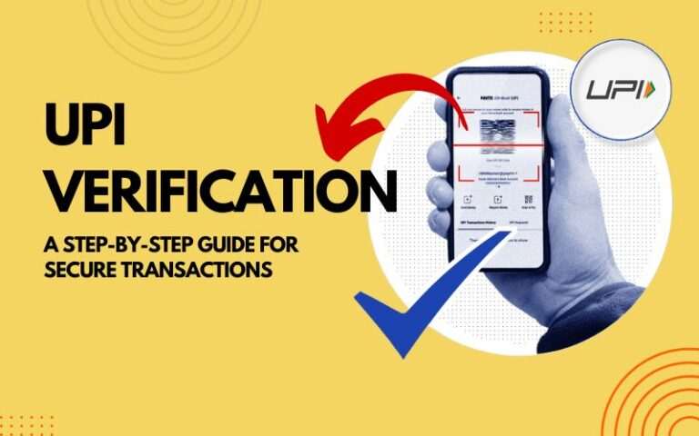 Upi Verification A Step By Step Guide For Secure Transactions